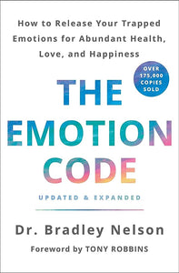 The Emotion Code; Dr Bradley Nelson