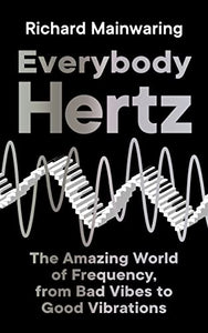 Everybody Hertz; Richard Mainwaring