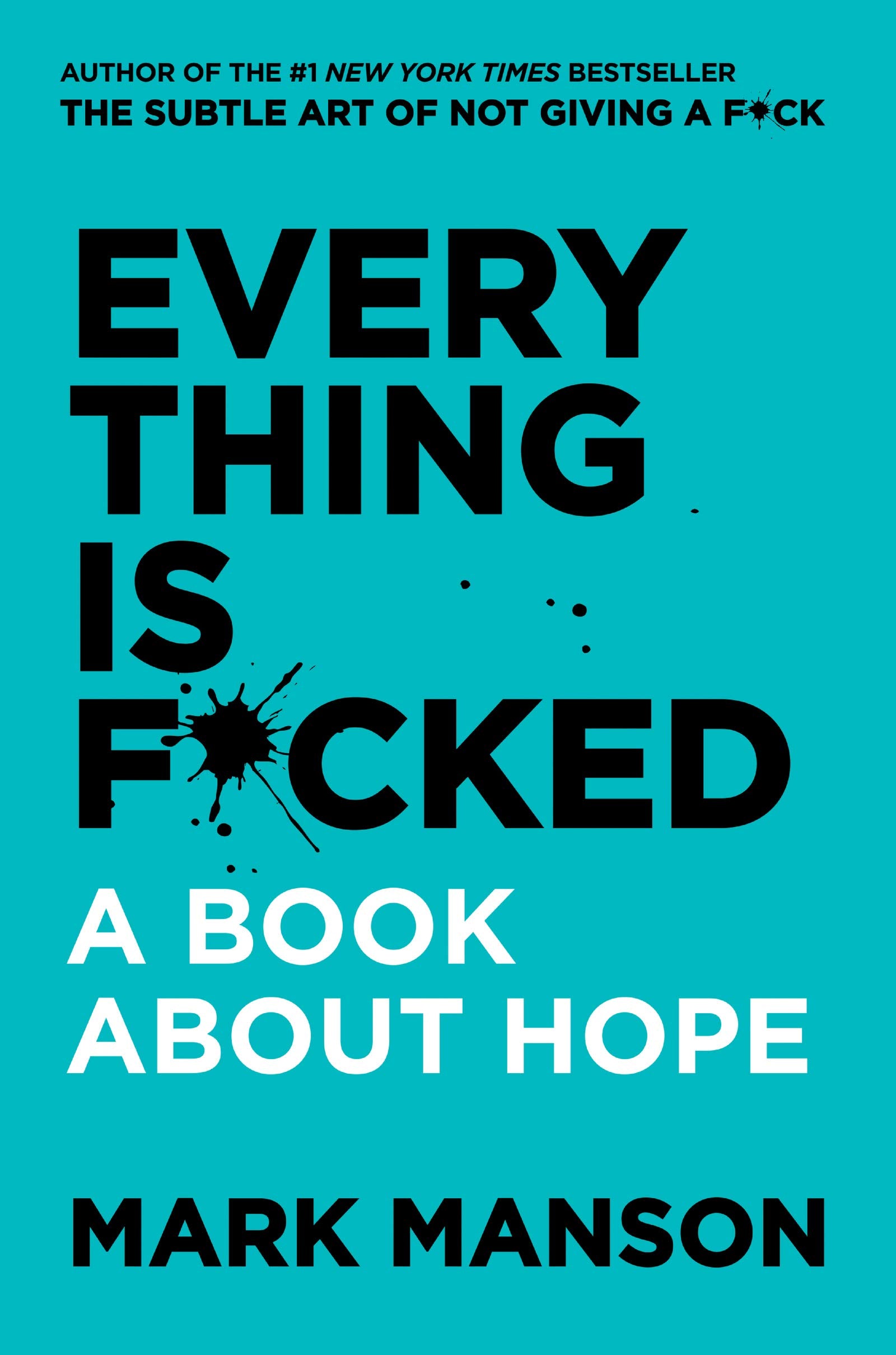 Everything is F*cked: A Book About Hope; Mark Manson