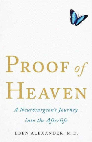 Proof of Heaven; Eben Alexander